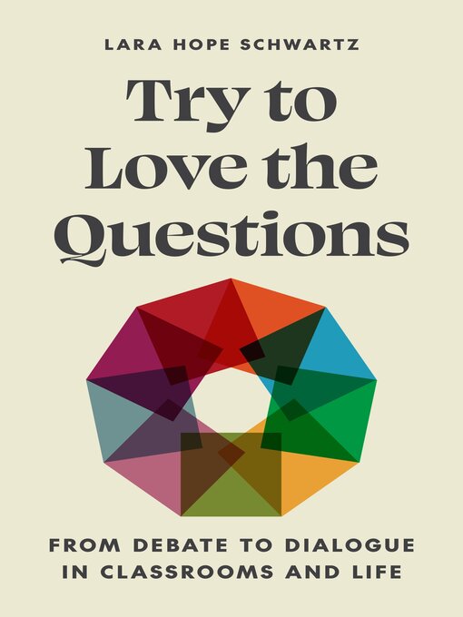 Title details for Try to Love the Questions by Lara Schwartz - Available